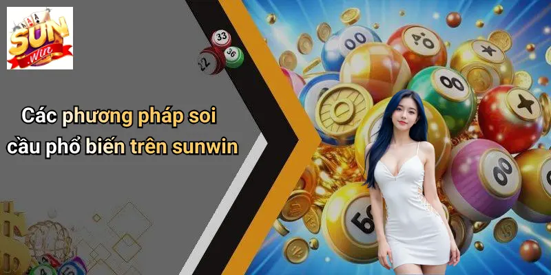 Bí Quyết Soi Cầu: Khám Phá Những Chiến Lược Hiệu Quả Cùng SUN WIN 2 Các phương pháp soi cầu phổ biến trên sunwin