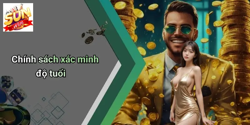 Chơi Có Trách Nhiệm 3 Chính sách xác minh độ tuổi