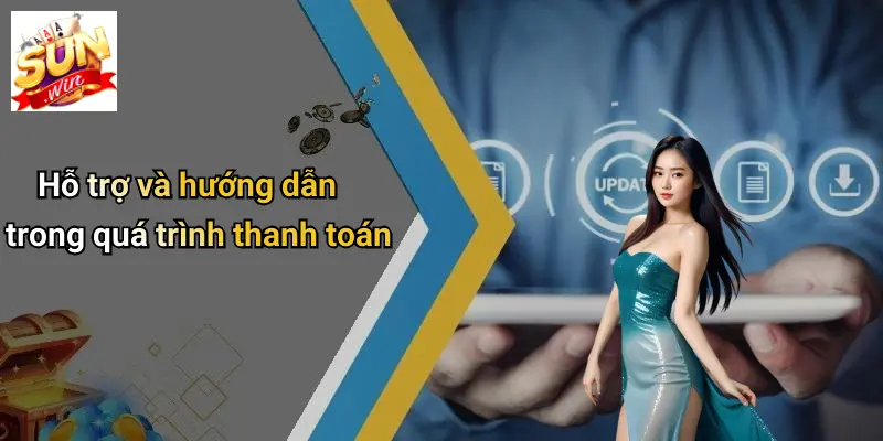Phương Thức Thanh Toán 5 Hỗ trợ và hướng dẫn trong quá trình thanh toán