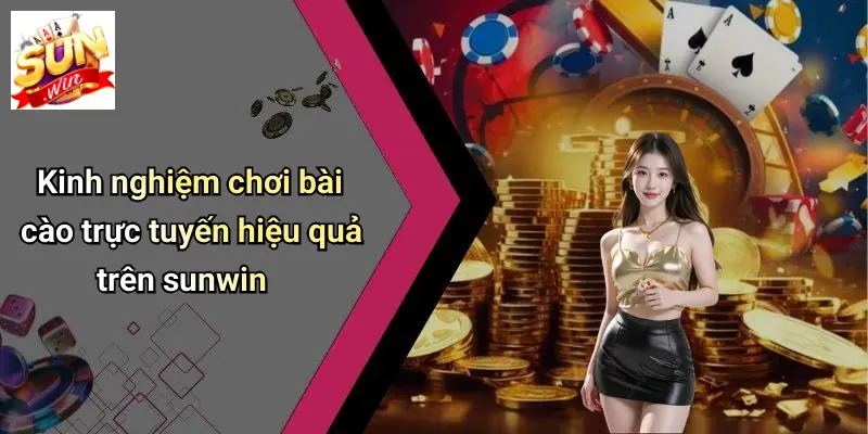 Bài Cào Trực Tuyến: Thỏa Đam Mê Giải Trí Cùng SUN WIN 4 Kinh nghiệm chơi bài cào trực tuyến hiệu quả trên sunwin