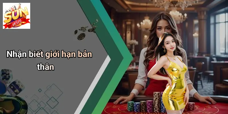 Chơi Có Trách Nhiệm 1 Nhận biết giới hạn bản thân