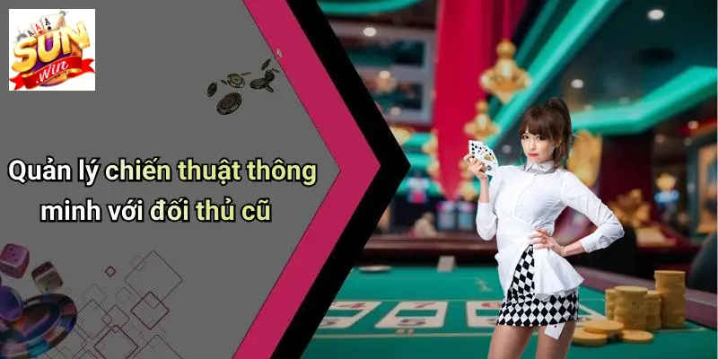 Nhớ Bài Đối Thủ Tiến Lên: Bí Quyết Chinh Phục Mọi Bàn Chơi SUN WIN 3 Quản lý chiến thuật thông minh với đối thủ cũ